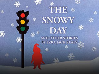 Cover of The Snowy Day book with a blue background, white snowflakes, snow on the ground, a stop light and achild in a red snowsuit. 