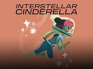 A pink background with black text "Interstellar Cinderella', white stars, and a graphic of an astronaut with pink hair. 